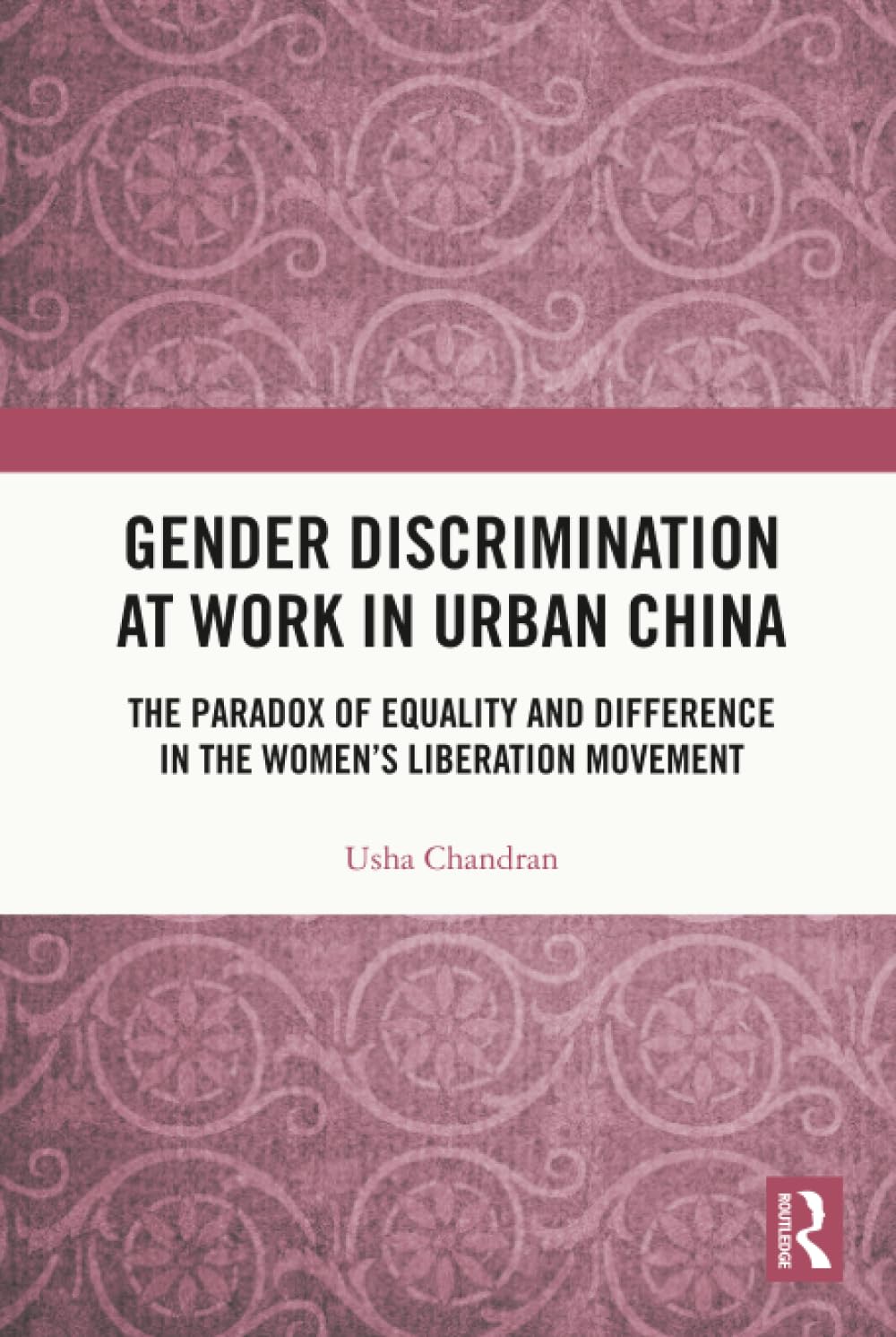 Gender Discrimination at Work in Urban China Law