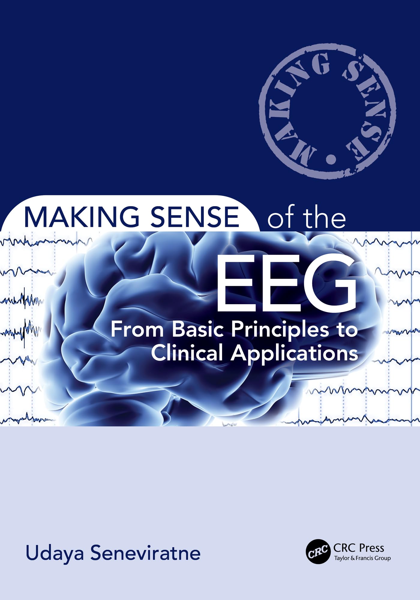 Making Sense of the EEG: From Basic Principles to Clinical Applications Medicine