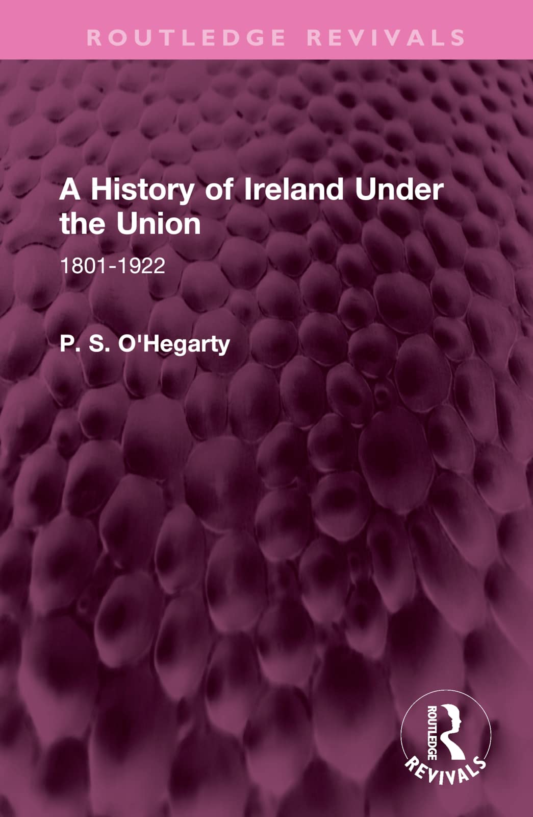 A History of Ireland Under the Union: 1801-1922 (Routledge Revivals) Law