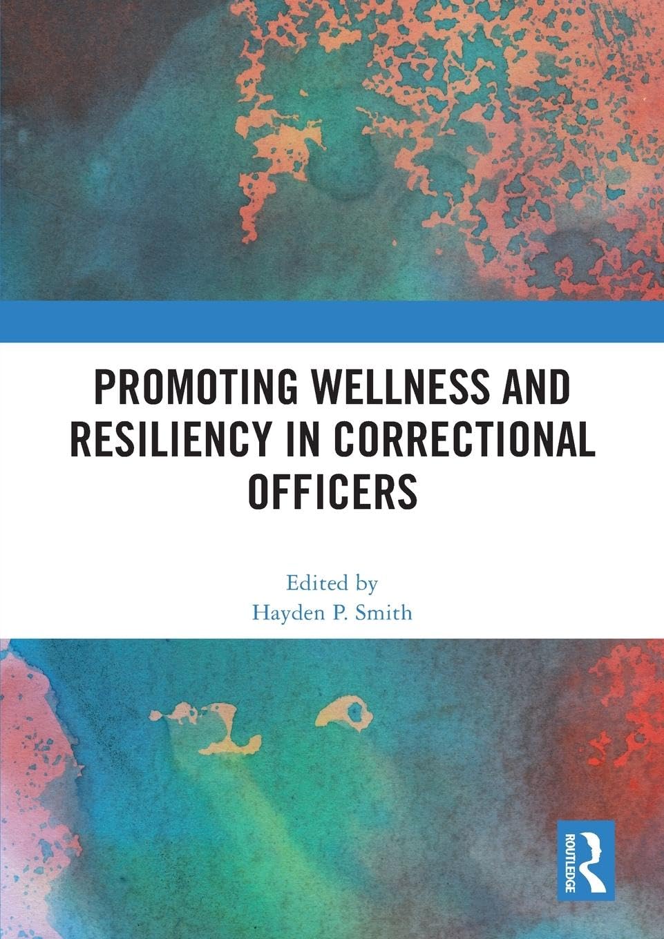 Promoting Wellness and Resiliency in Correctional Officers Medicine
