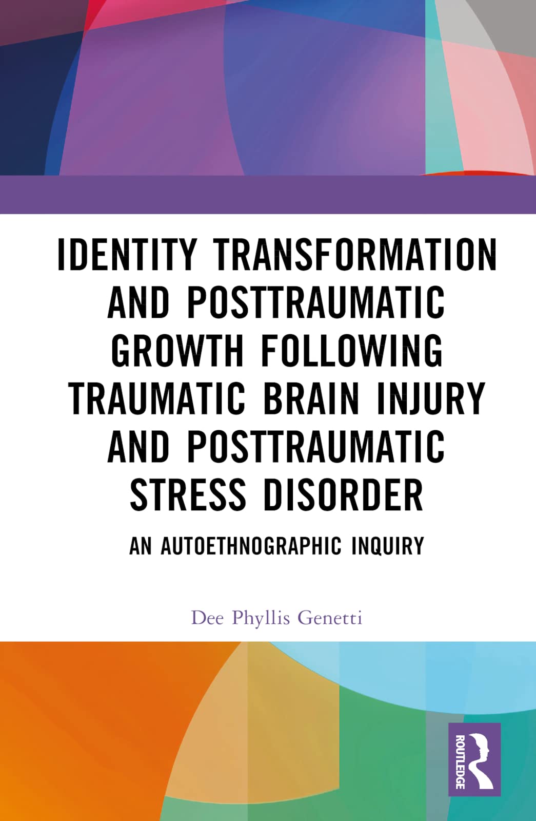 Identity Transformation and Posttraumatic Growth Following Traumatic Brain Injury and Posttraumatic Stress Disorder Medicine