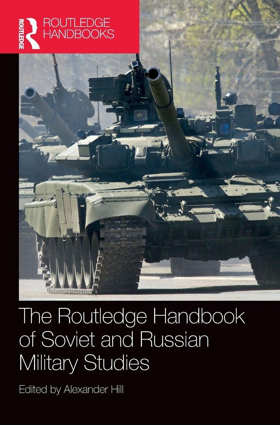 The Routledge Handbook of Soviet and Russian Military Studies Social Sciences