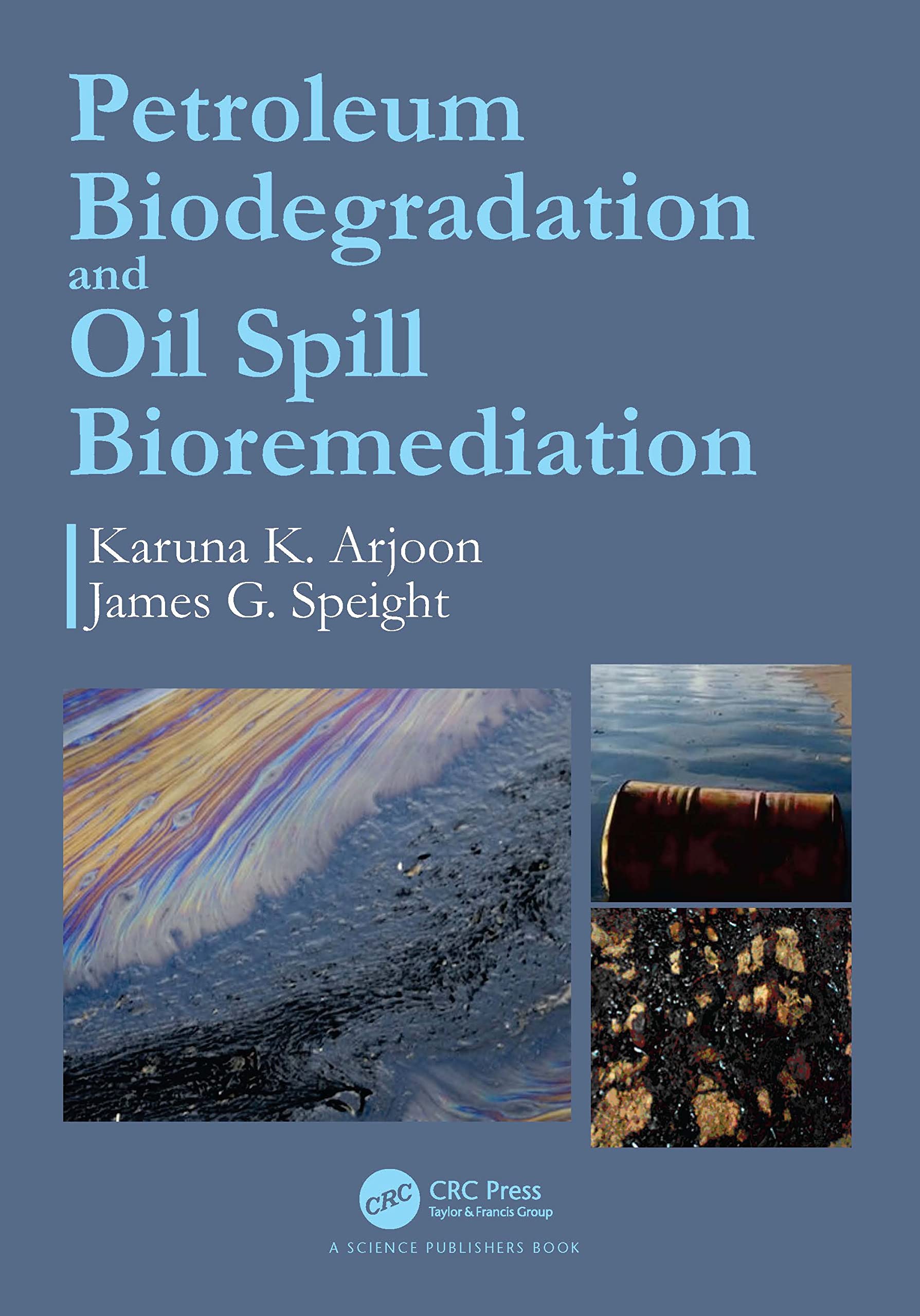 Petroleum Biodegradation and Oil Spill Bioremediation Business & Technology