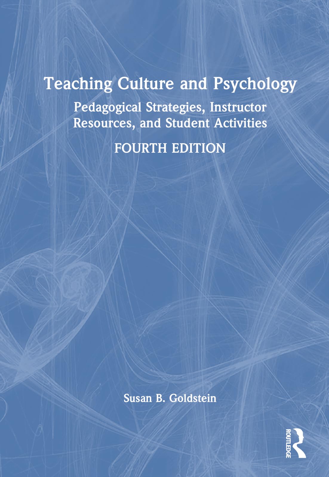 Teaching Culture and Psychology: Pedagogical Strategies, Instructor Resources, and Student Activities Medicine