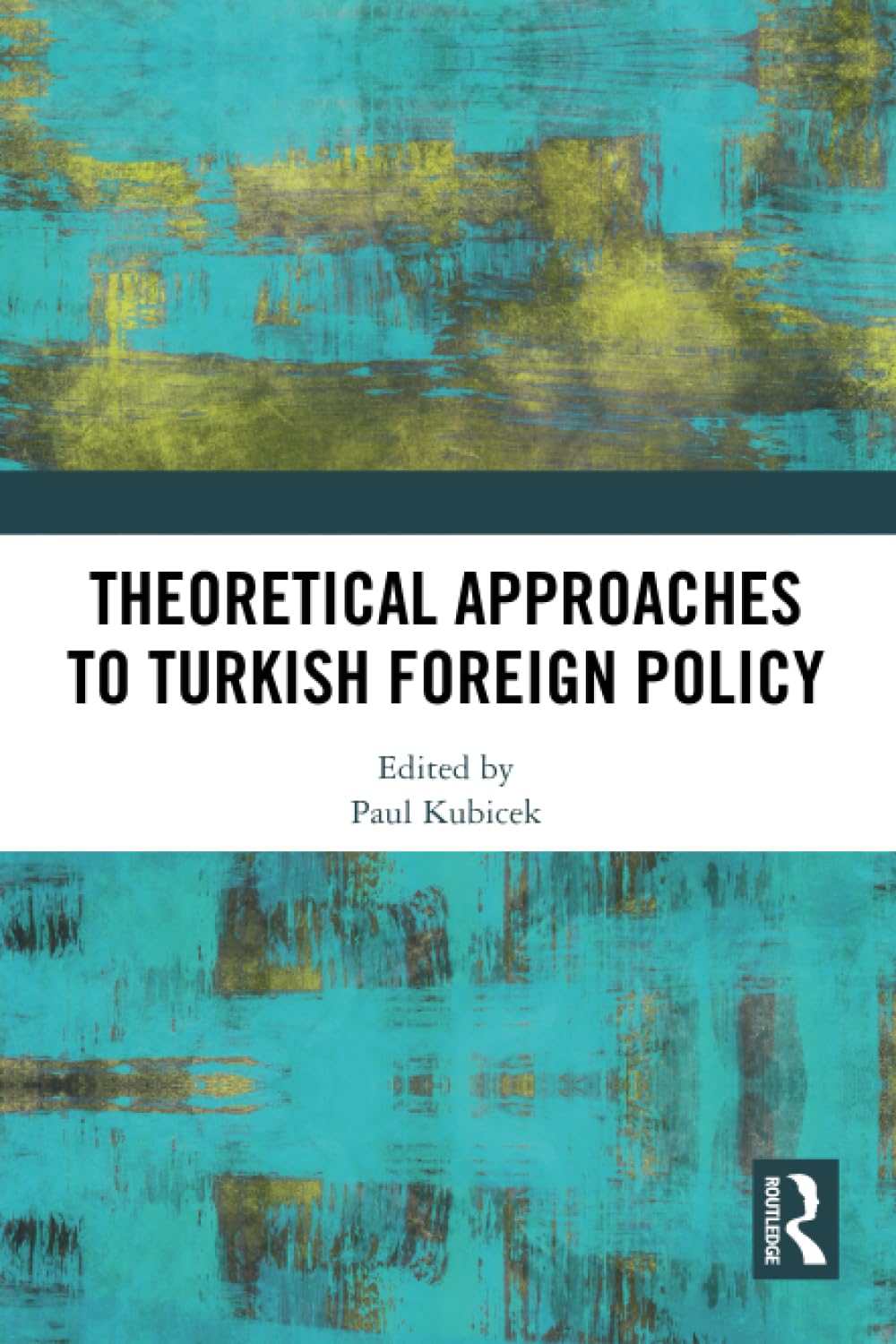 Theoretical Approaches to Turkish Foreign Policy Social Sciences