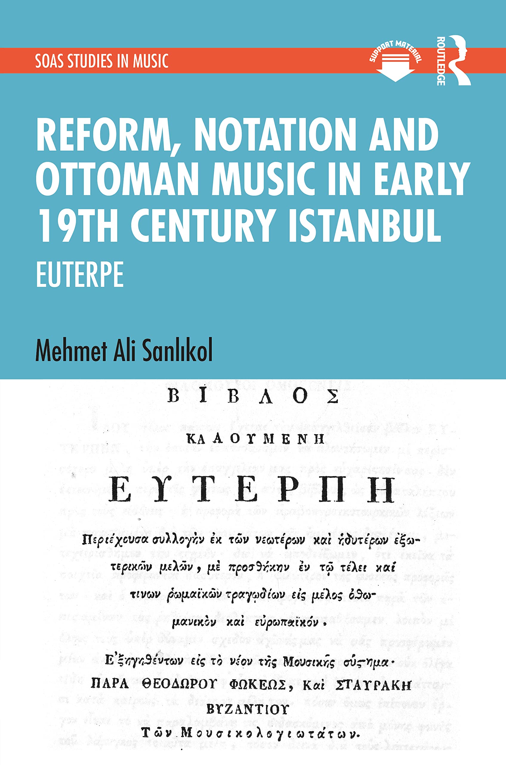 Reform, Notation and Ottoman music in Early 19th Century Istanbul Sheet Music