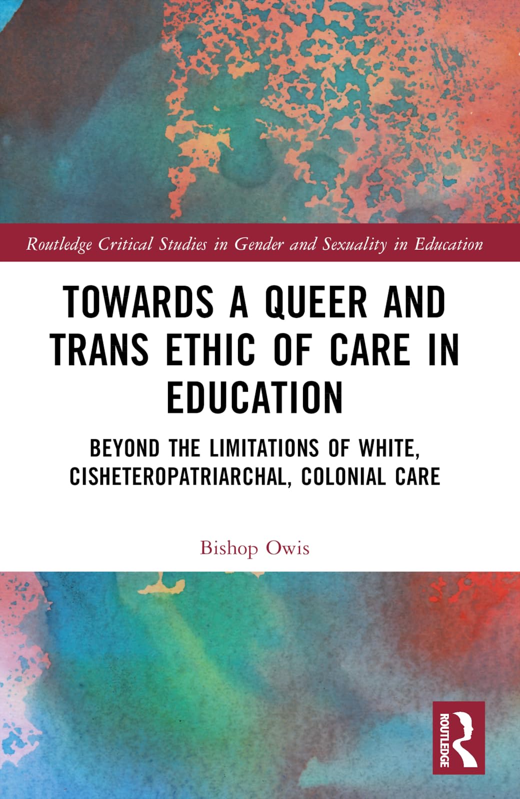 Towards a Queer and Trans Ethic of Care in Education Books