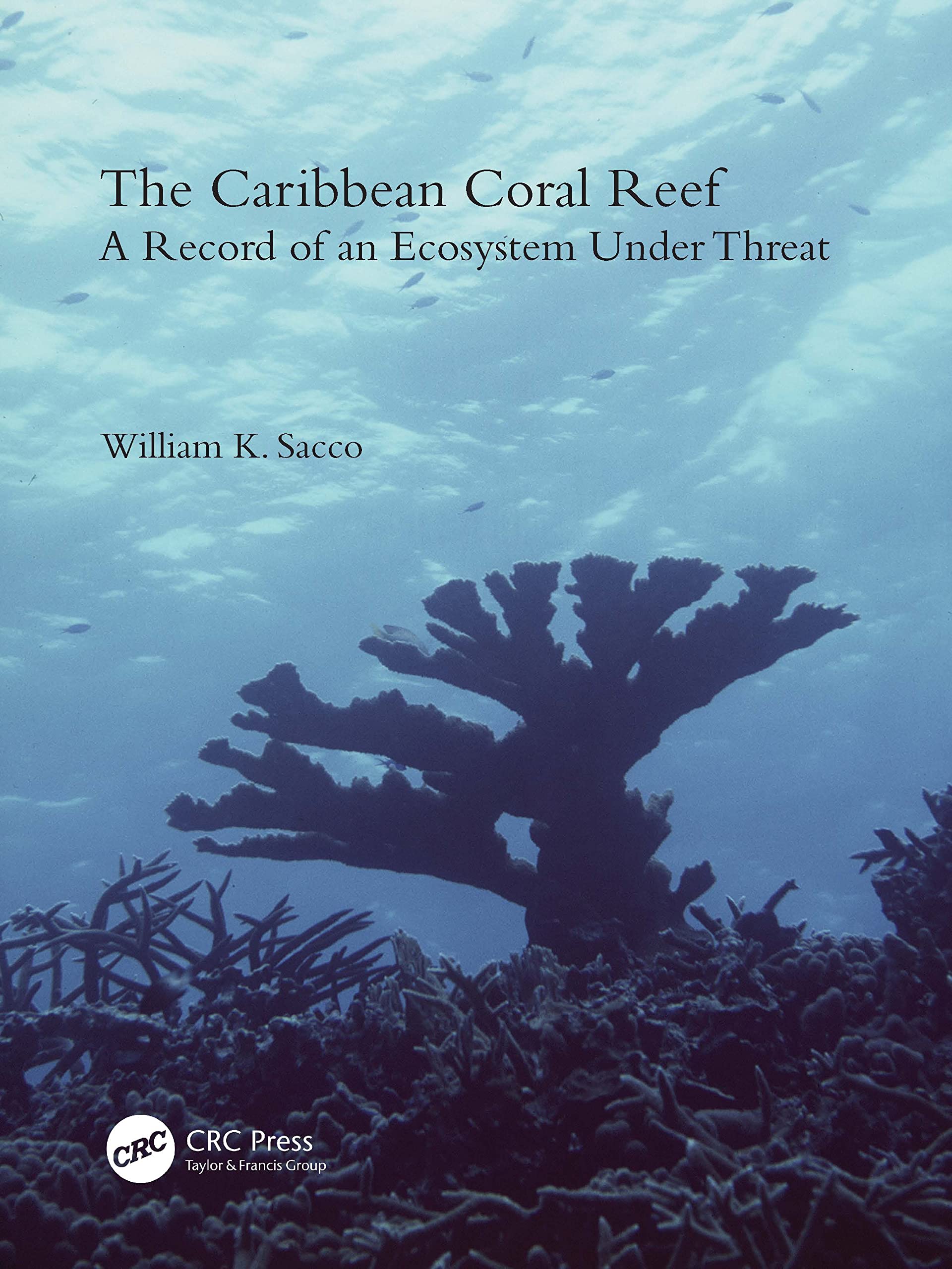 The Caribbean Coral Reef: A Record of an Ecosystem Under Threat Geology & Geography
