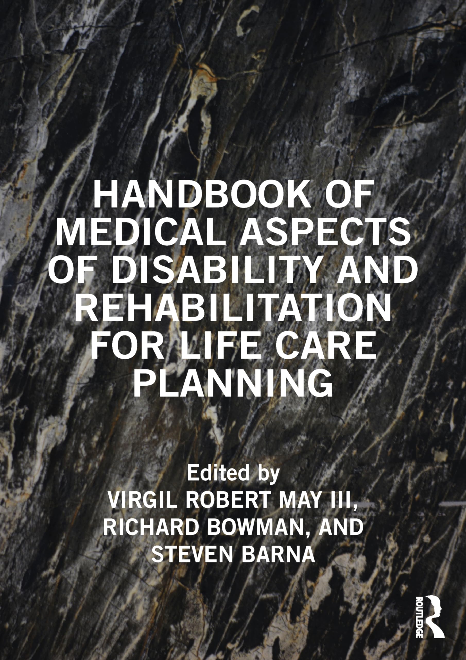Handbook of Medical Aspects of Disability and Rehabilitation for Life Care Planning Medicine