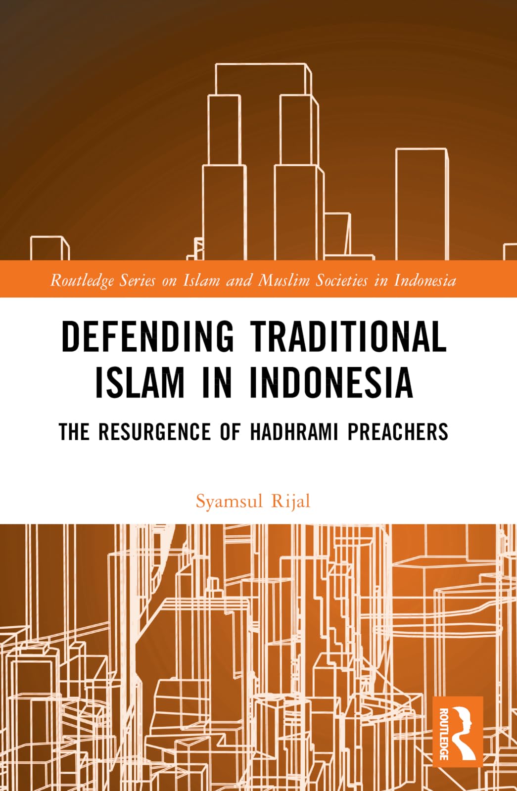 Defending Traditional Islam in Indonesia Religion & Esotericism