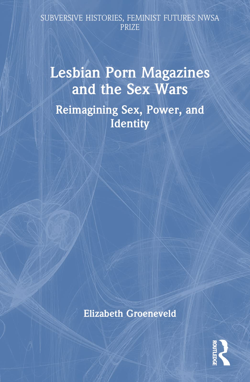 Lesbian Porn Magazines and the Sex Wars Medicine