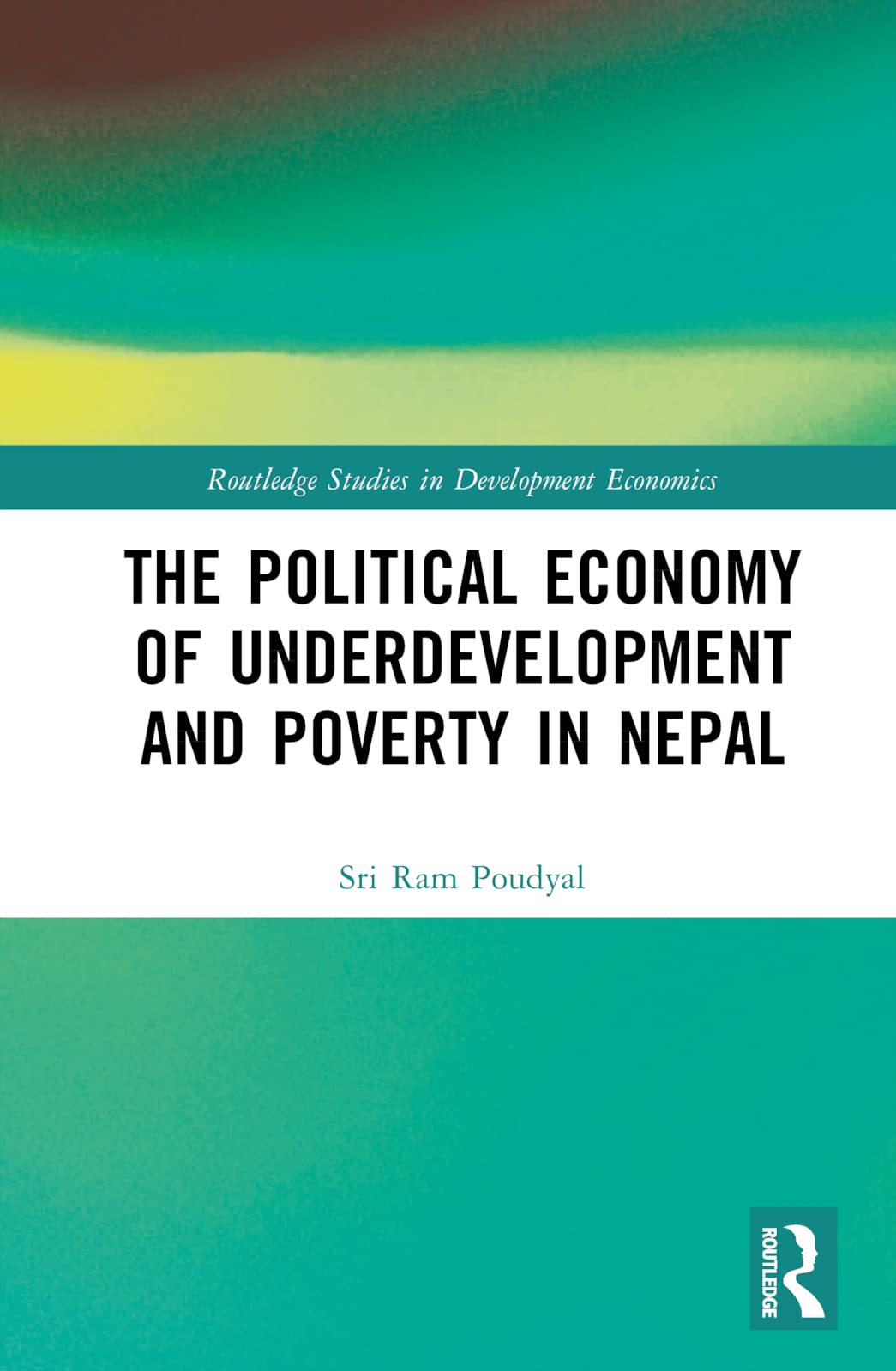 The Political Economy of Underdevelopment and Poverty in Nepal Law
