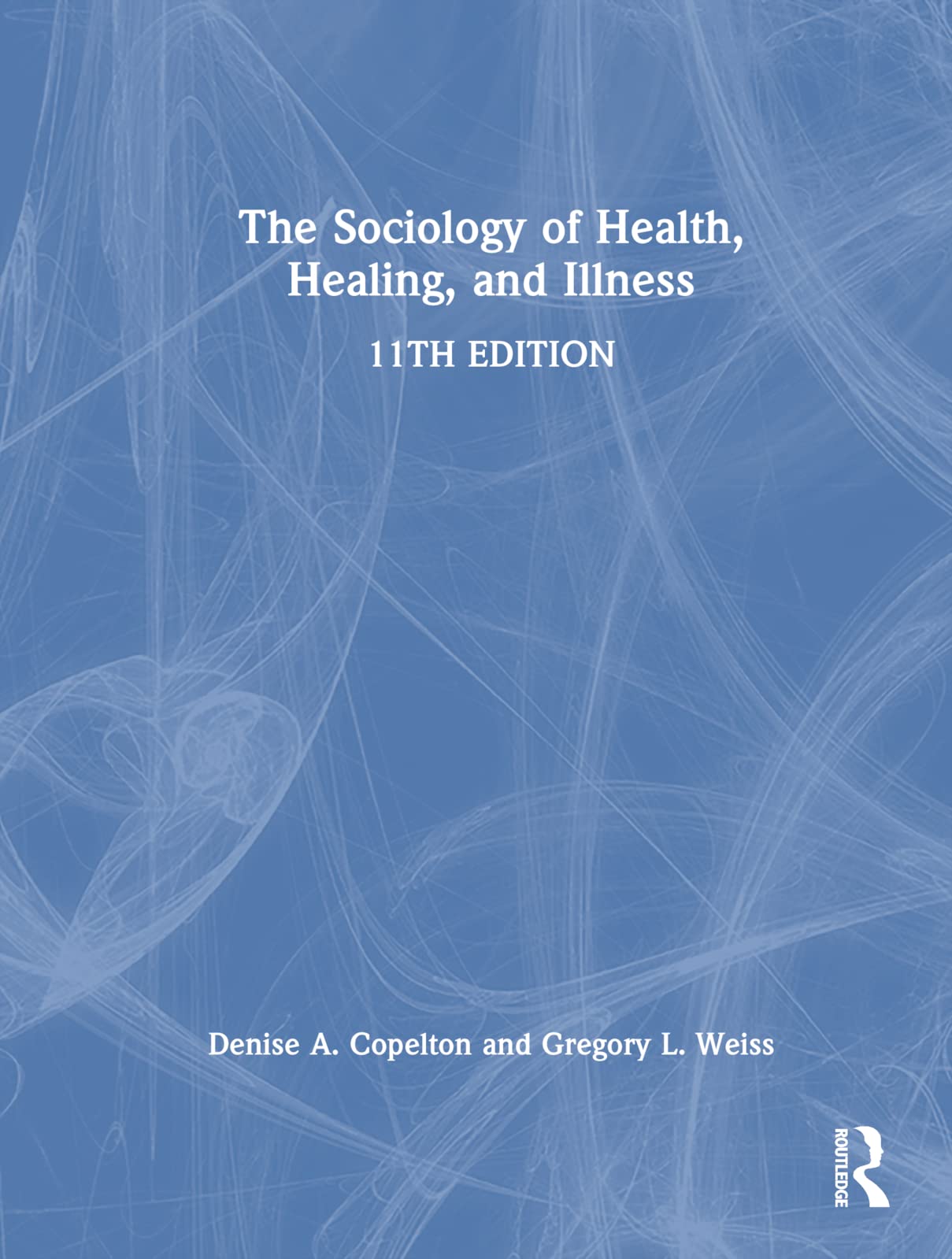 The Sociology of Health, Healing, and Illness Medicine