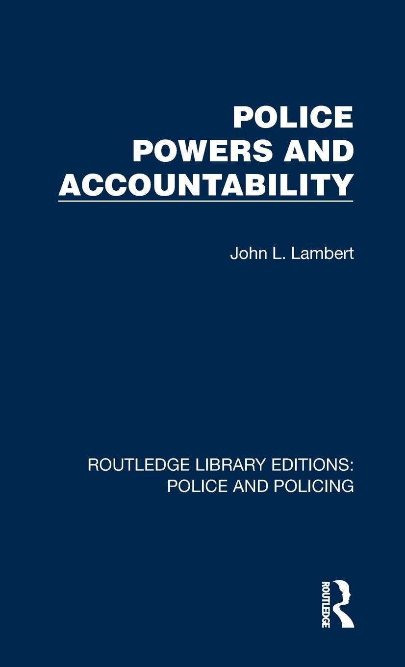 Police Powers and Accountability (Routledge Library Editions: Police and Policing) Law