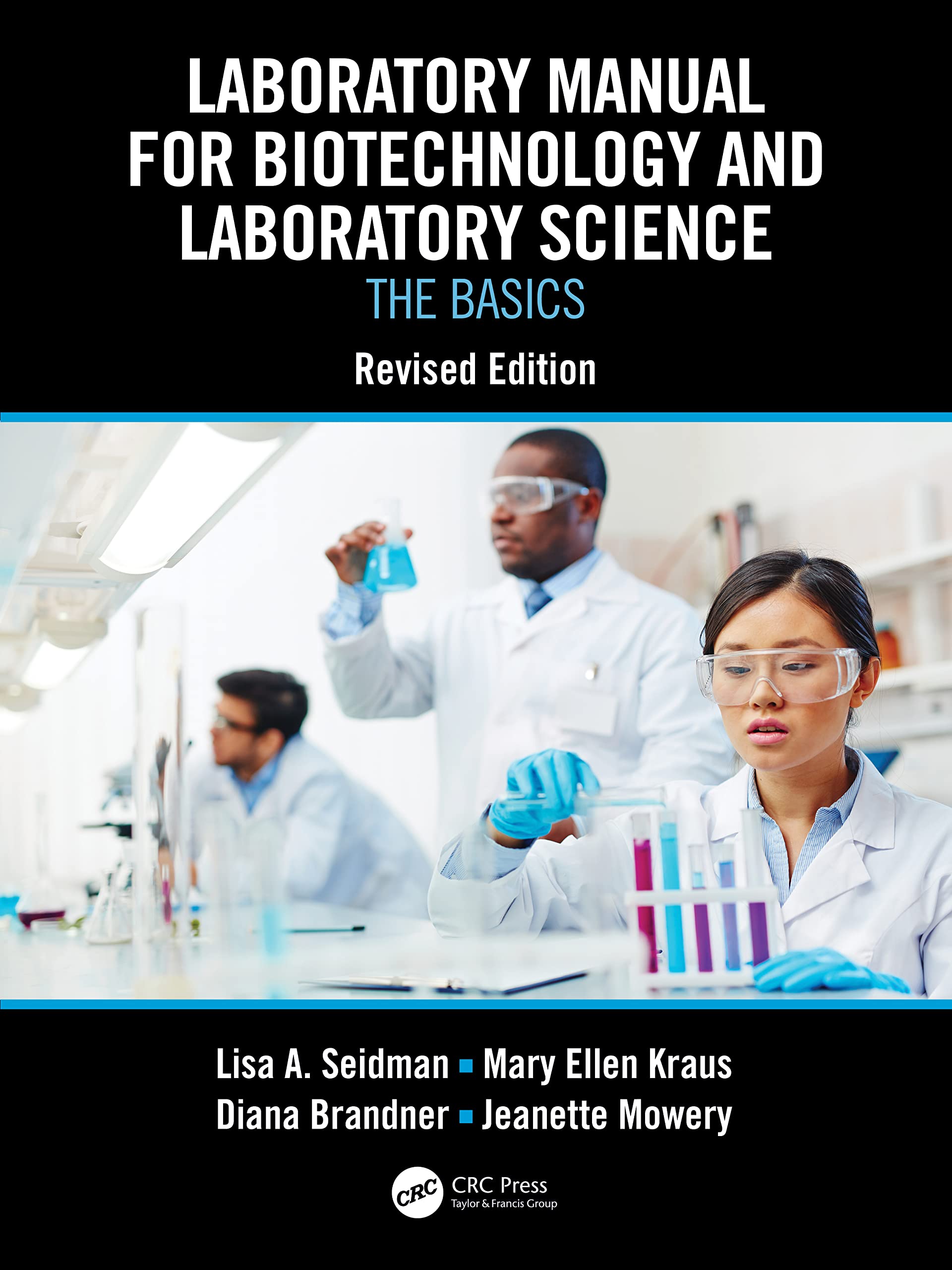 Laboratory Manual for Biotechnology and Laboratory Science: The Basics, Revised Edition Medicine
