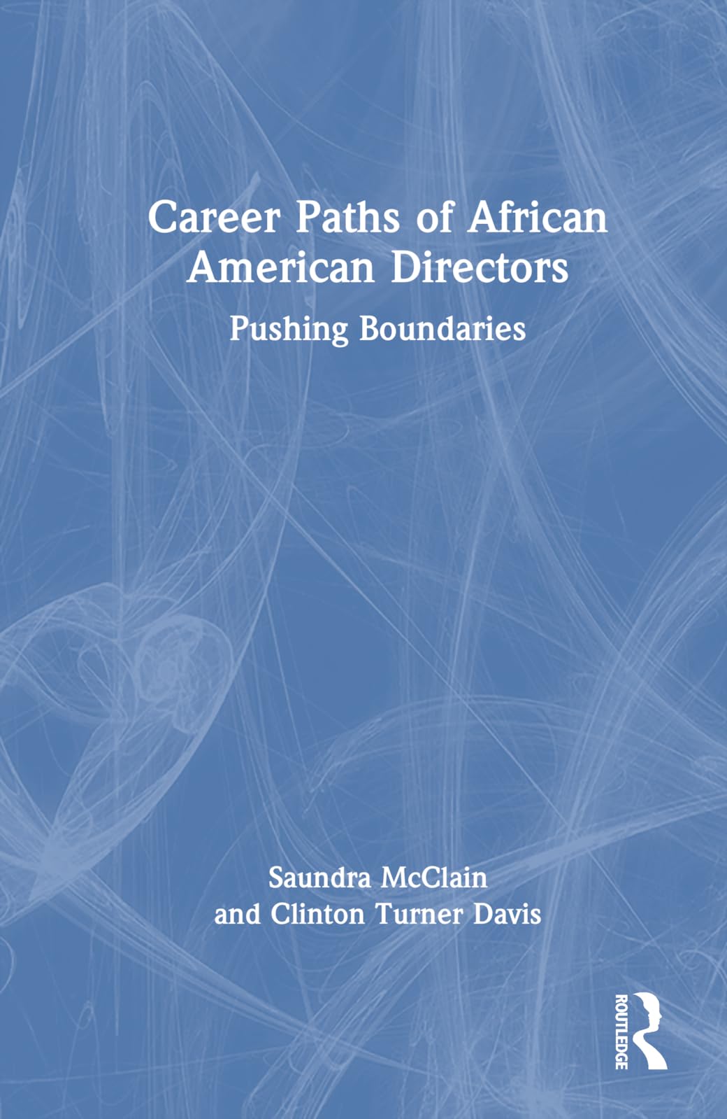 Career Paths of African American Directors: Pushing Boundaries Drama