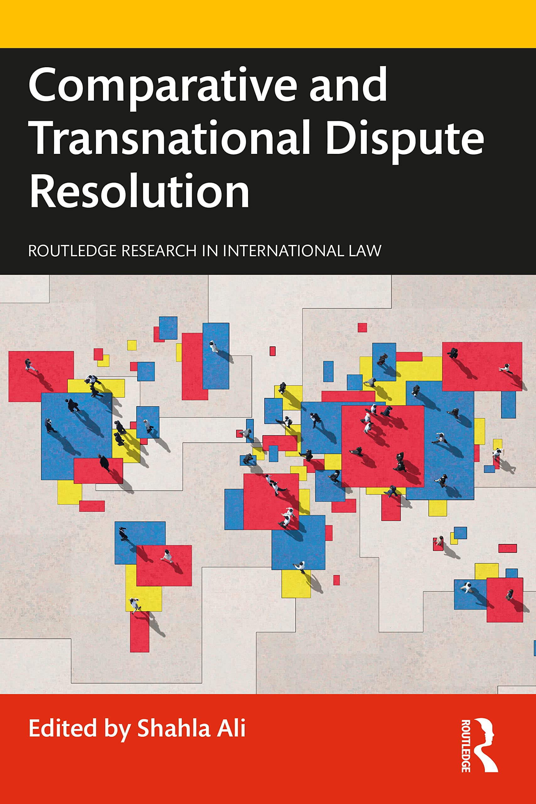 Comparative and Transnational Dispute Resolution (Routledge Research in International Law) Law