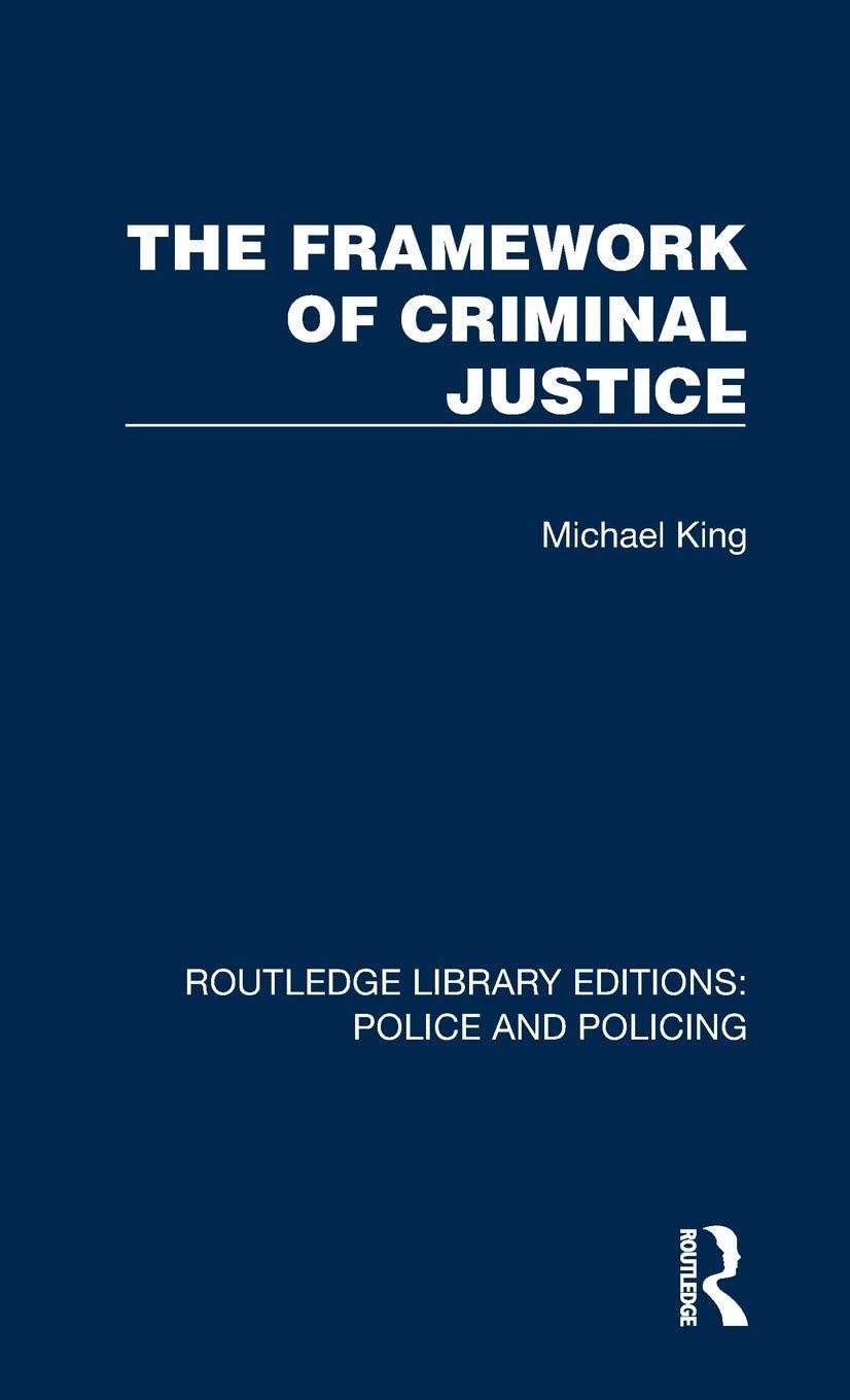 The Framework of Criminal Justice (Routledge Library Editions: Police and Policing) Law