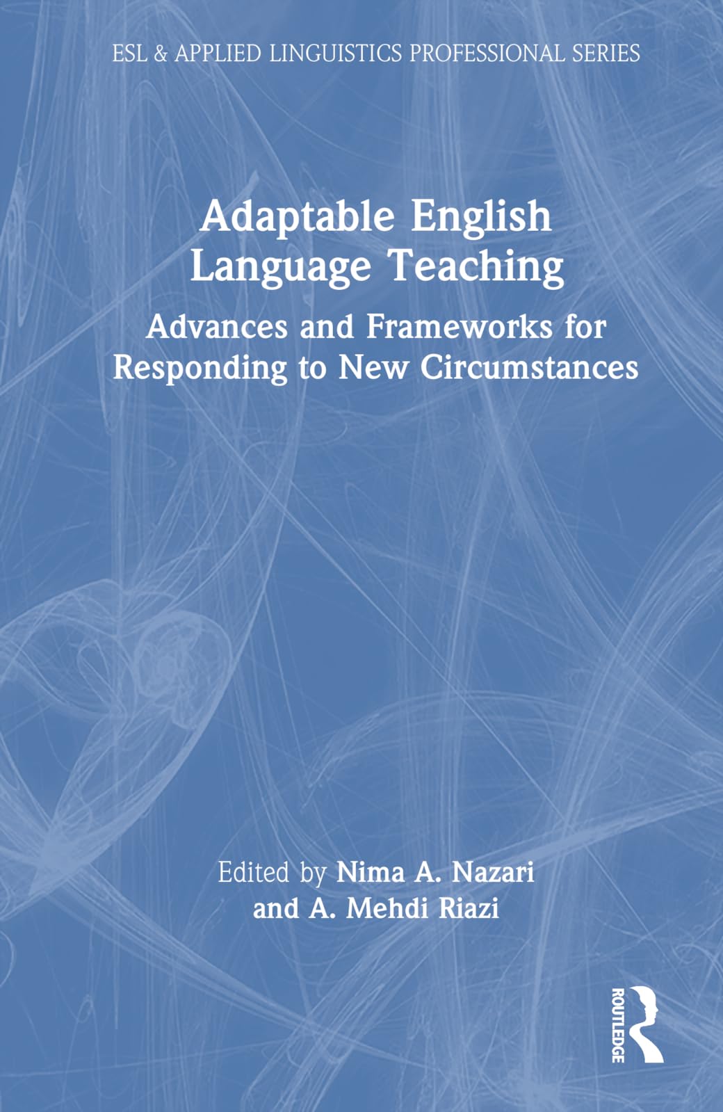 Adaptable English Language Teaching: Advances and Frameworks for Responding to New Circumstances (Esl & Applied Linguistics Professional) Foreign Languages ​​& Dictionaries