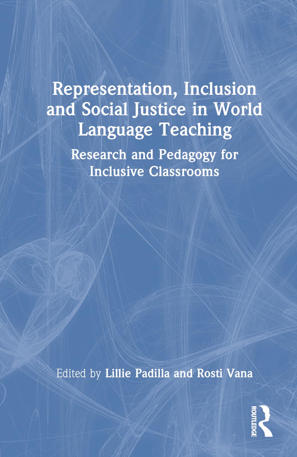 Representation, Inclusion and Social Justice in World Language Teaching Education & Training