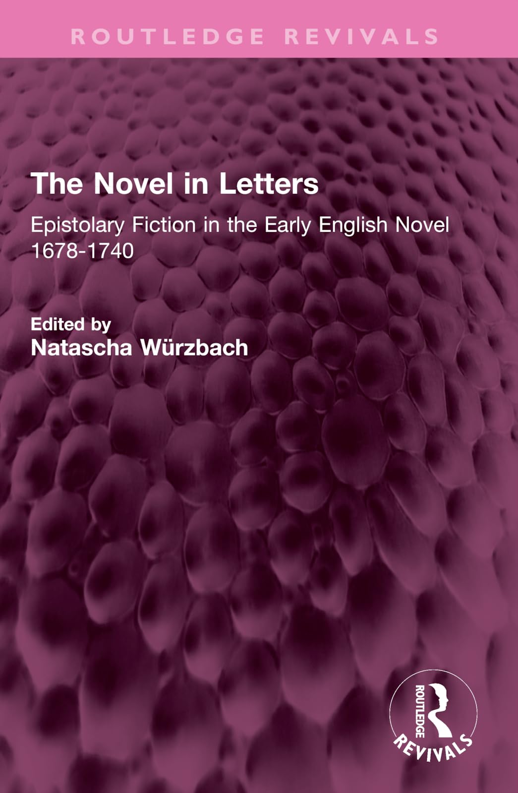 The Novel in Letters: Epistolary Fiction in the Early English Novel 1678-1740 (Routledge Revivals) Contemporary literature Books