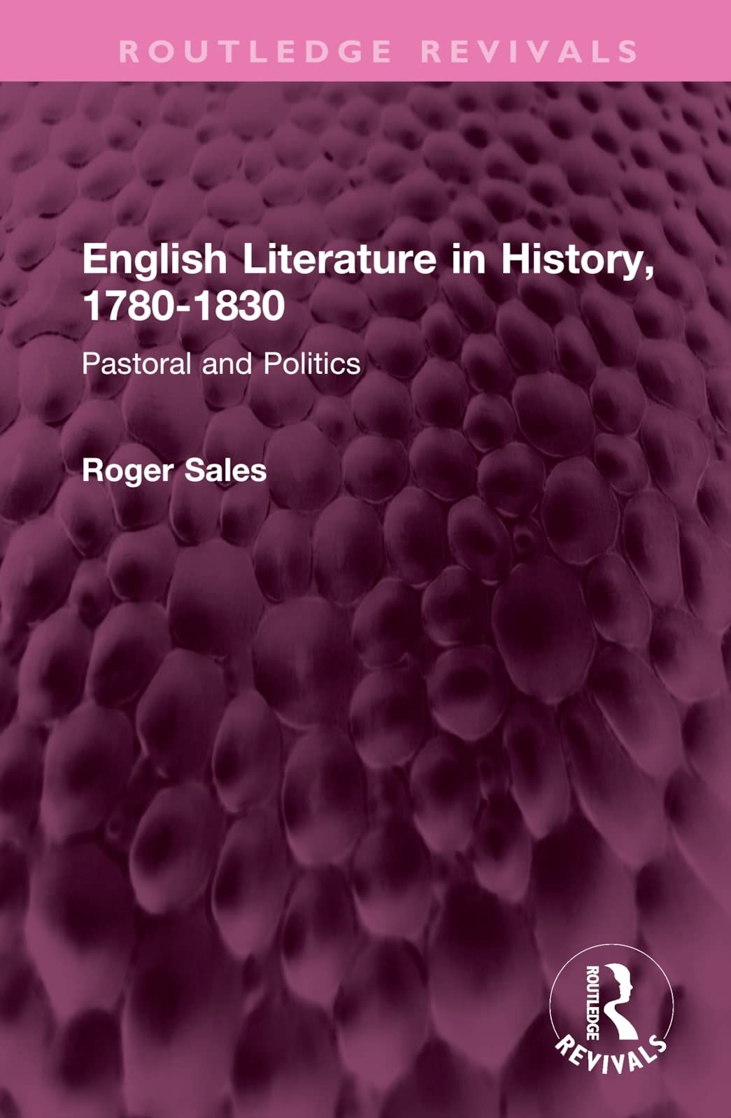 English Literature in History, 1780-1830: Pastoral and Politics (Routledge Revivals) Contemporary literature