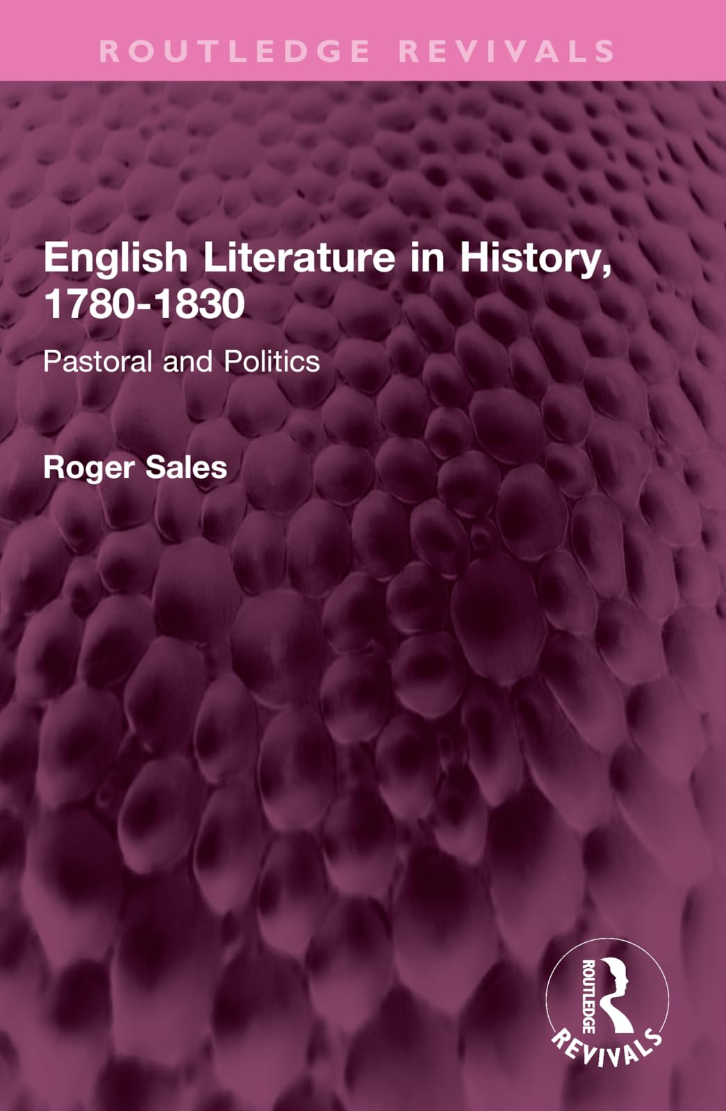 English Literature in History, 1780-1830: Pastoral and Politics (Routledge Revivals) Contemporary literature