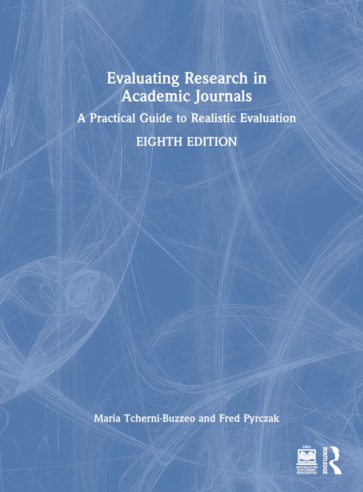 Product Image: Evaluating Research in Academic Journals: A Practical Guide to Realistic Evaluation