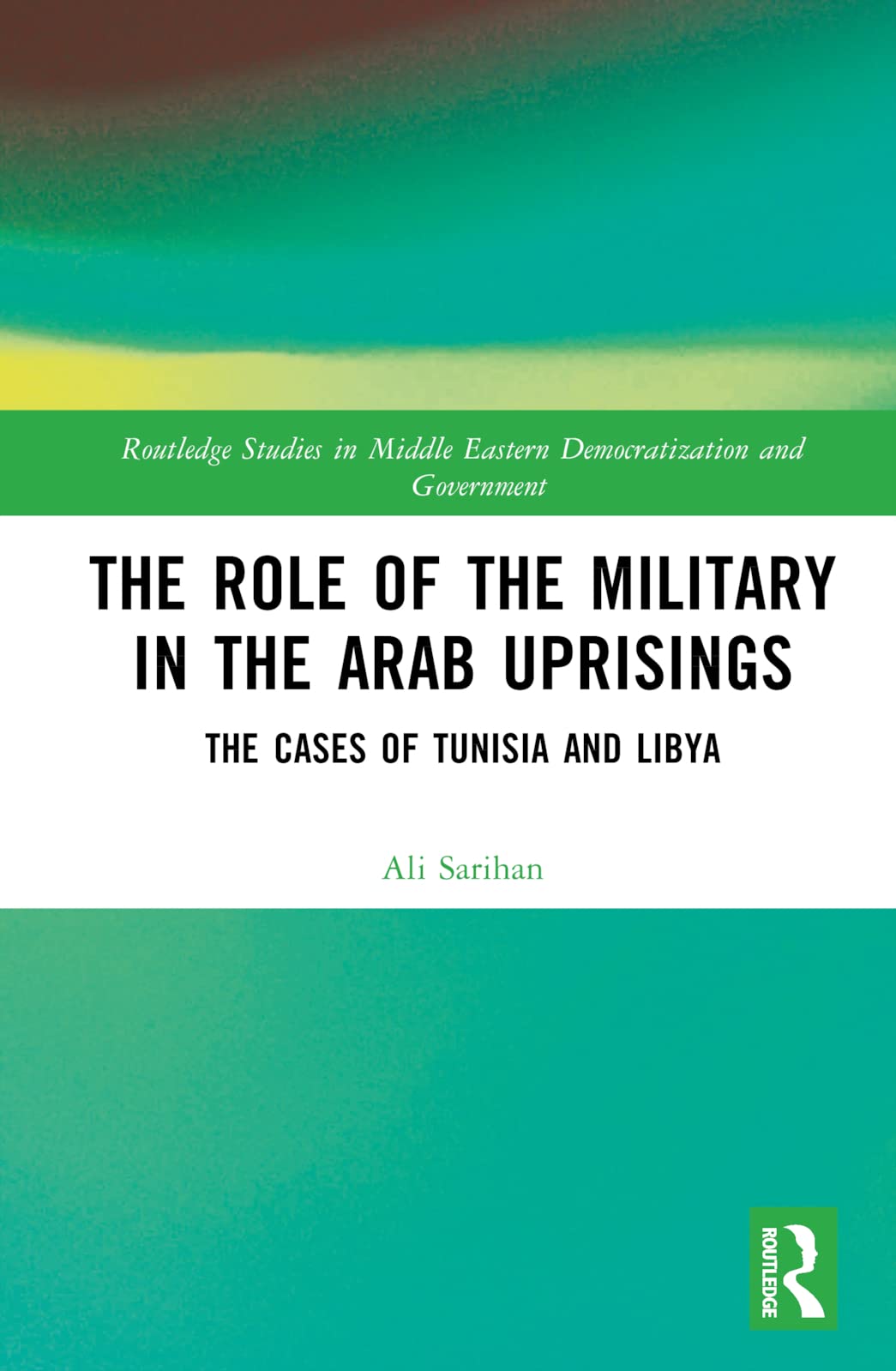 The Role of the Military in the Arab Uprisings Law