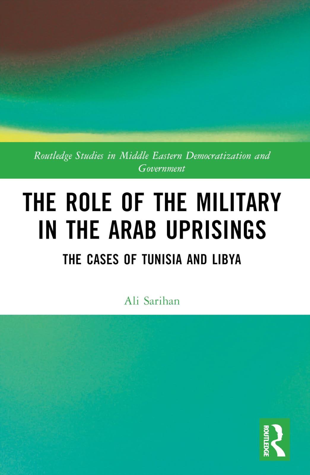 The Role of the Military in the Arab Uprisings Social Sciences