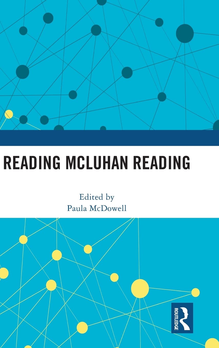 Reading McLuhan Reading Media & Communication