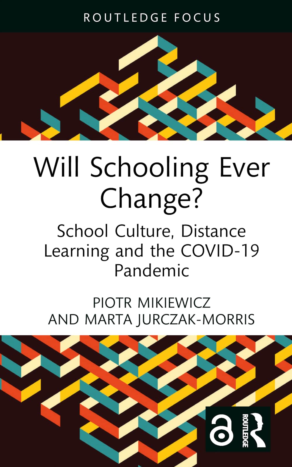 Will Schooling Ever Change?: School Culture, Distance Learning and the COVID-19 Pandemic (Routledge Advances in Sociology) Books