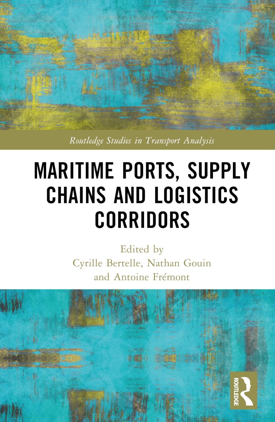 Maritime Ports, Supply Chains and Logistics Corridors book