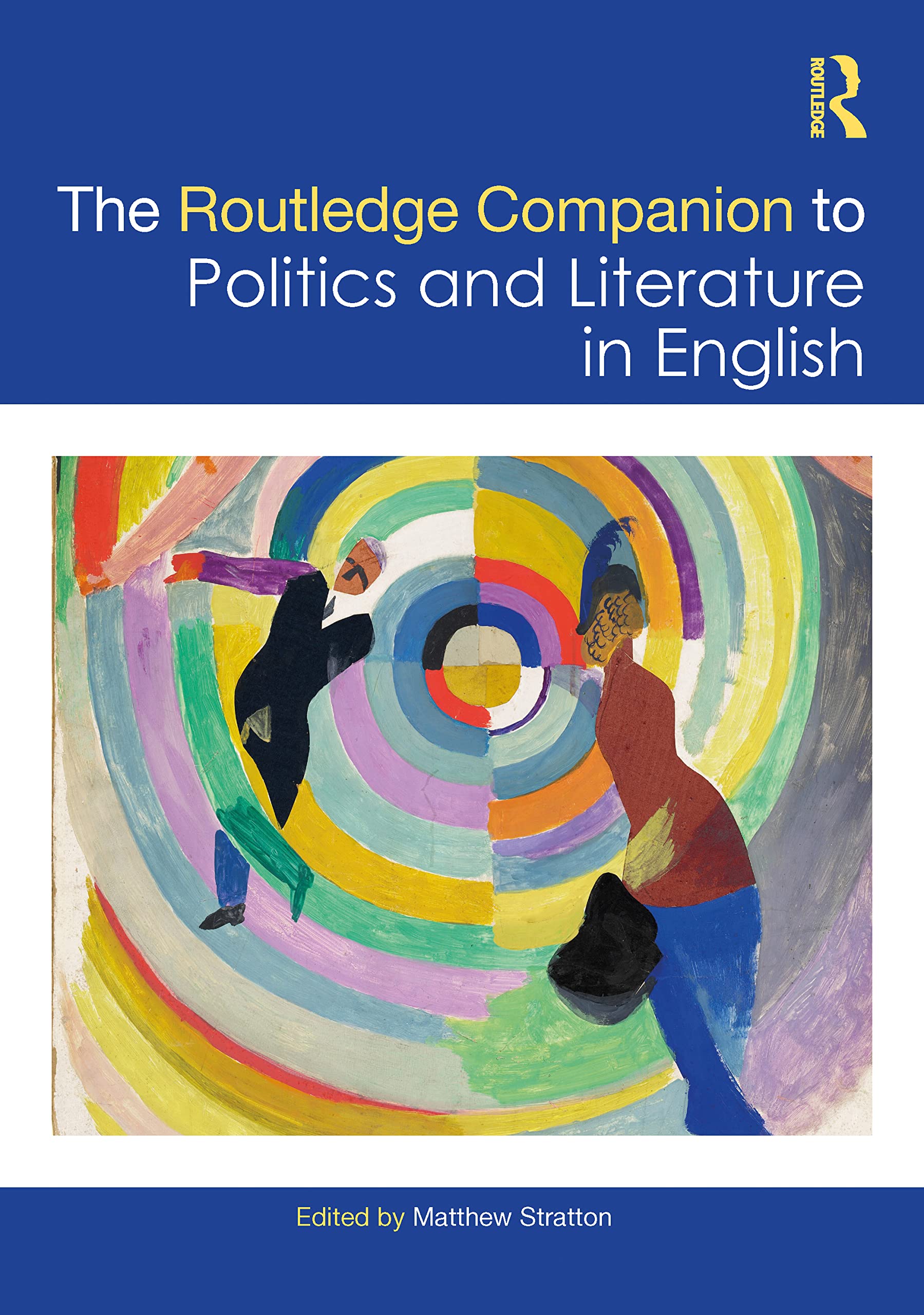 The Routledge Companion to Politics and Literature in English Philosophy