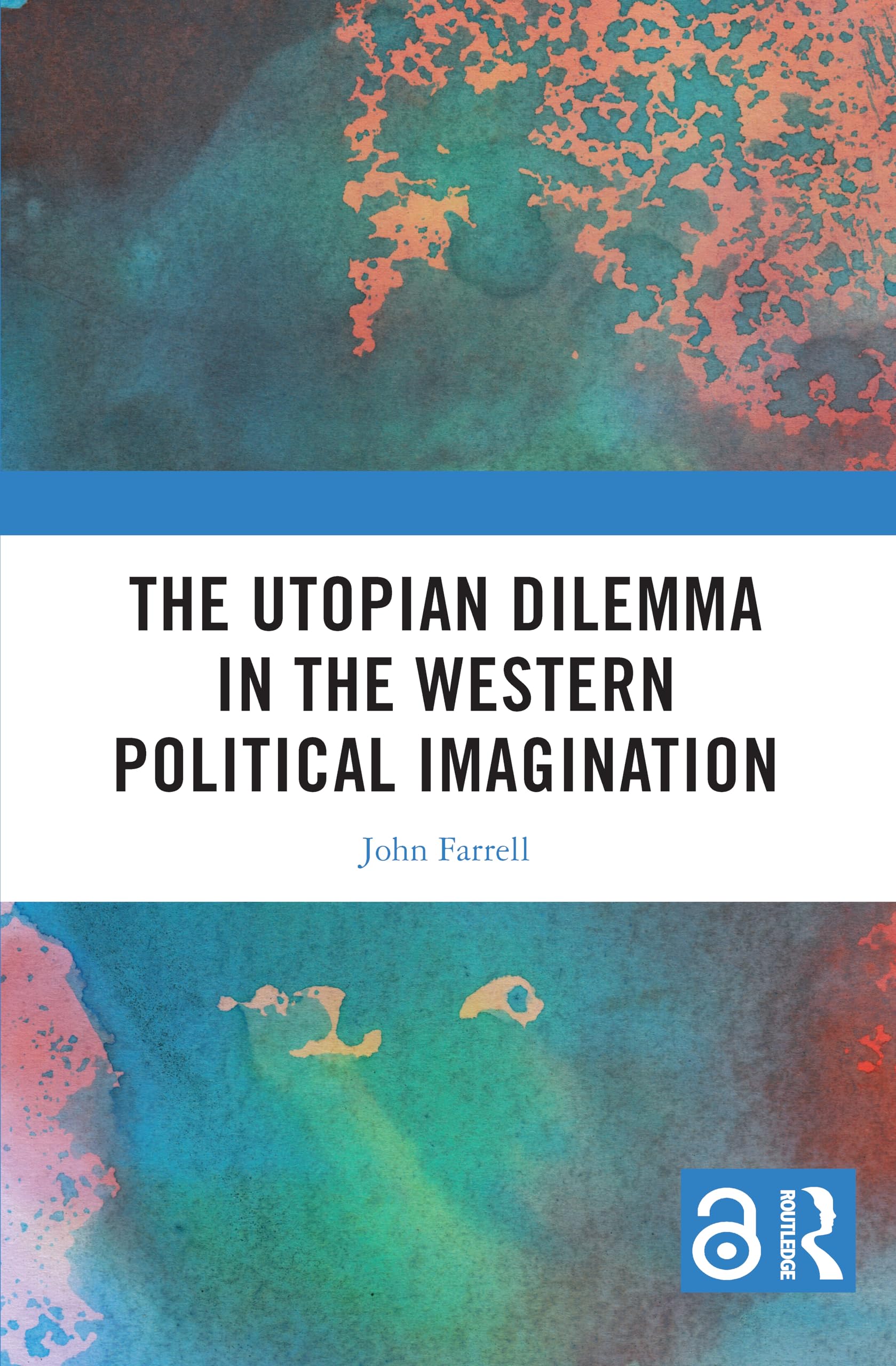 The Utopian Dilemma in the Western Political Imagination Philosophy