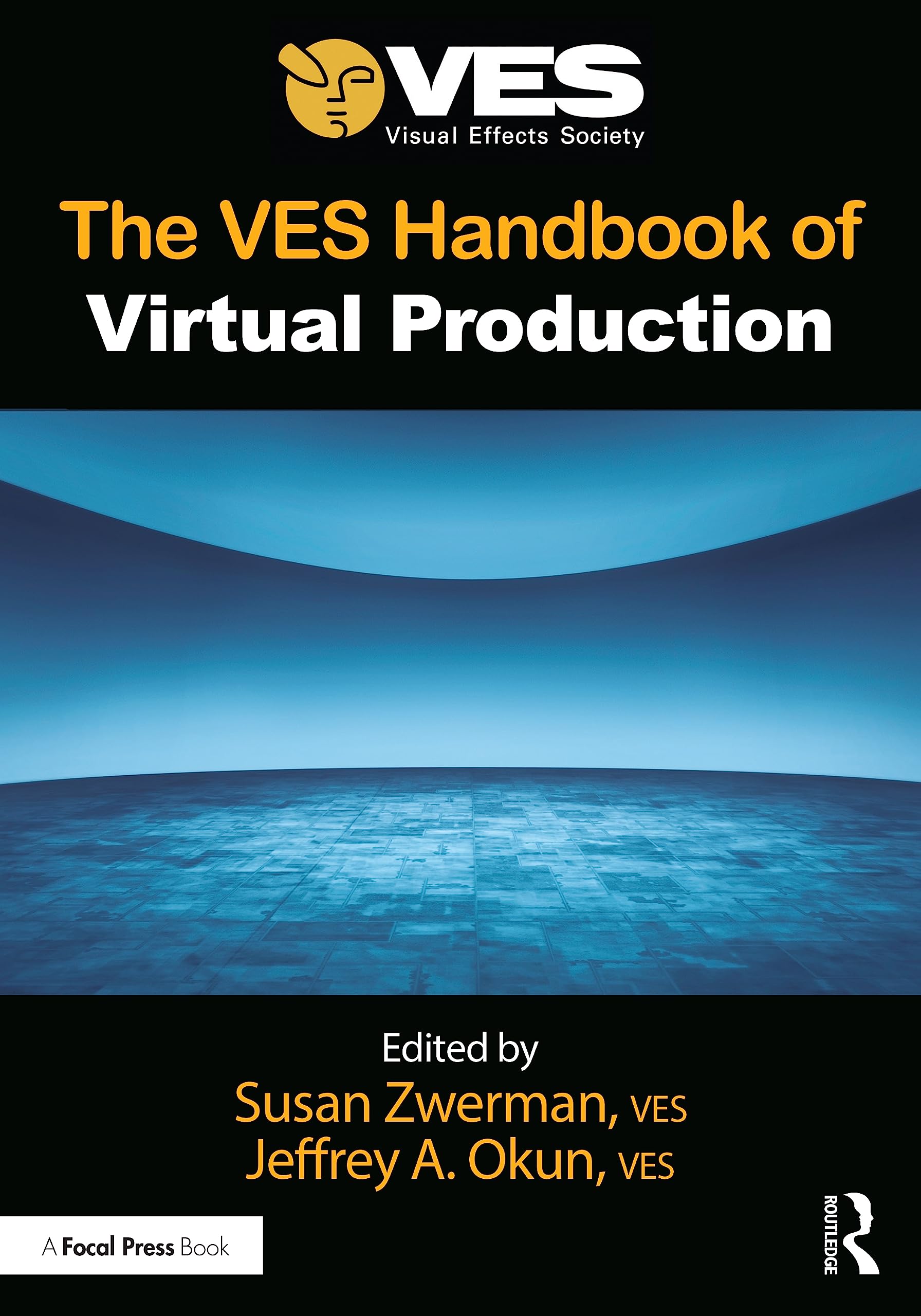 The VES Handbook of Virtual Production Film, Art & Culture