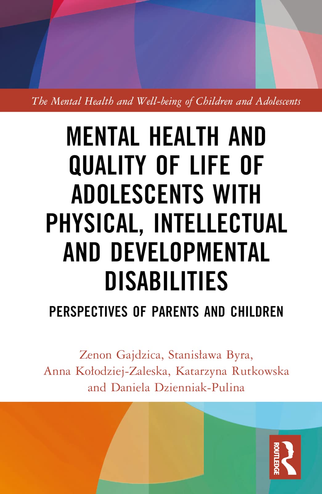 Mental Health and Quality of Life of Adolescents with Physical, Intellectual and Developmental Disabilities Medicine