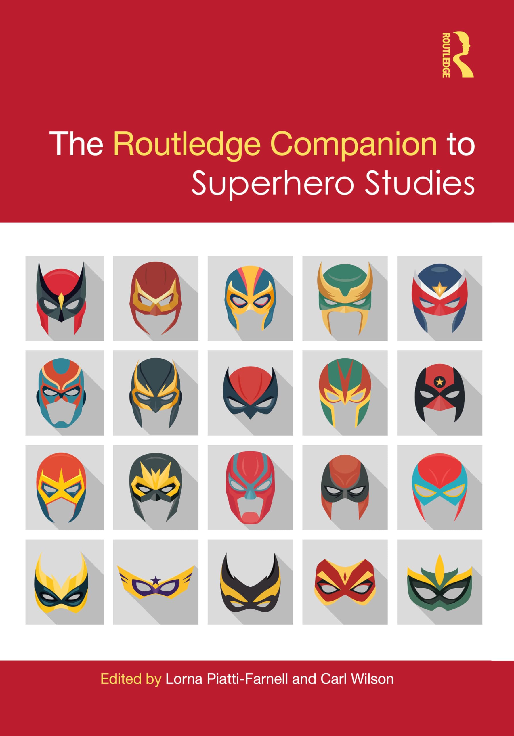 The Routledge Companion to Superhero Studies Media & Communication