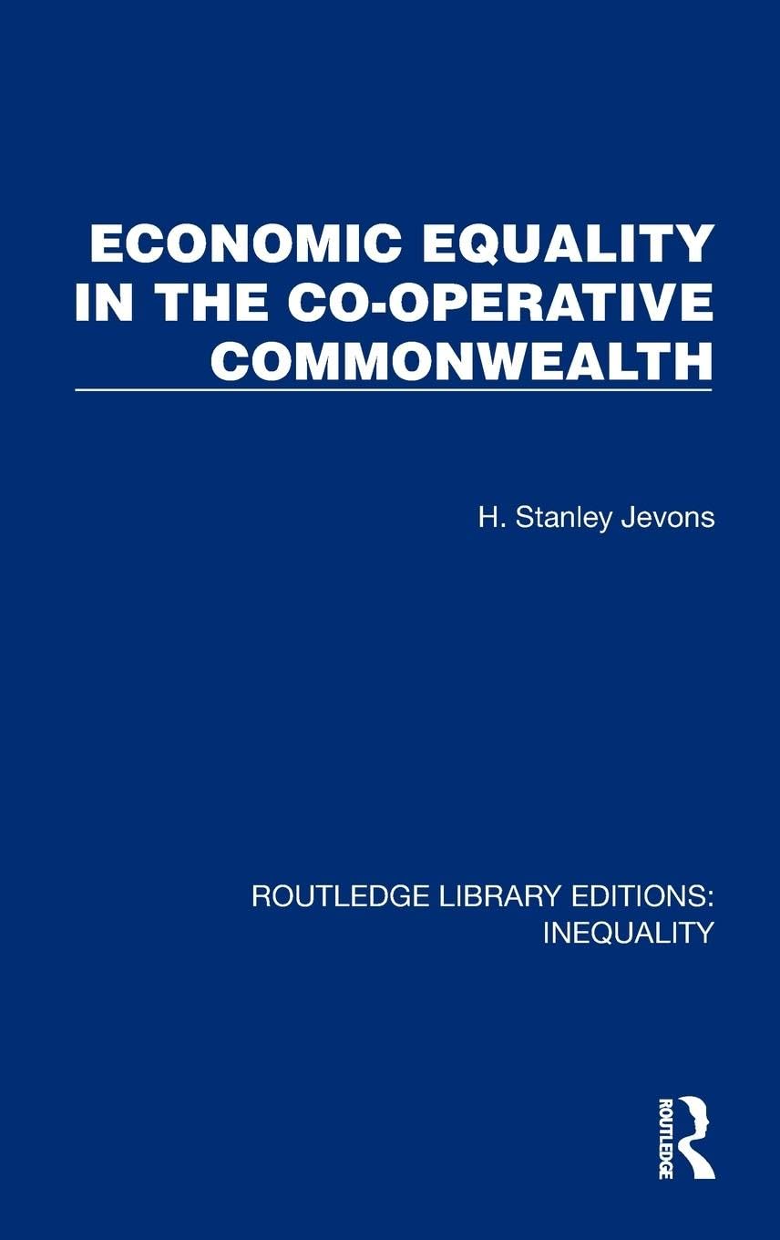 Economic Equality in the Co-Operative Commonwealth (Routledge Library Editions: Equality) Law