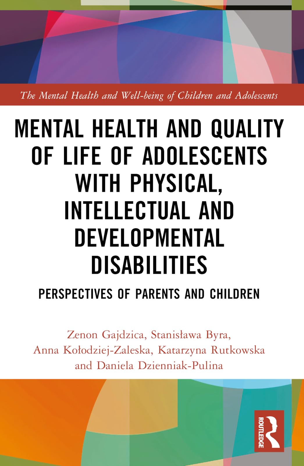 Mental Health and Quality of Life of Adolescents with Physical, Intellectual and Developmental Disabilities Medicine