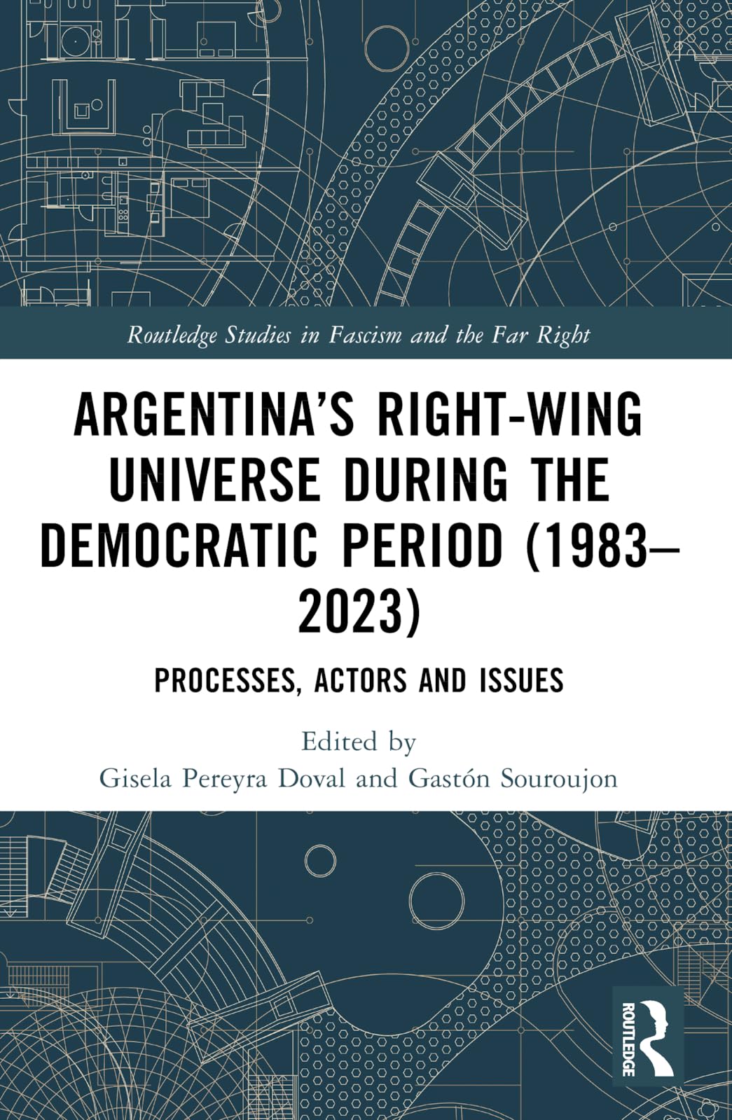 Argentina's Right-Wing Universe During the Democratic Period (1983-2023) Law