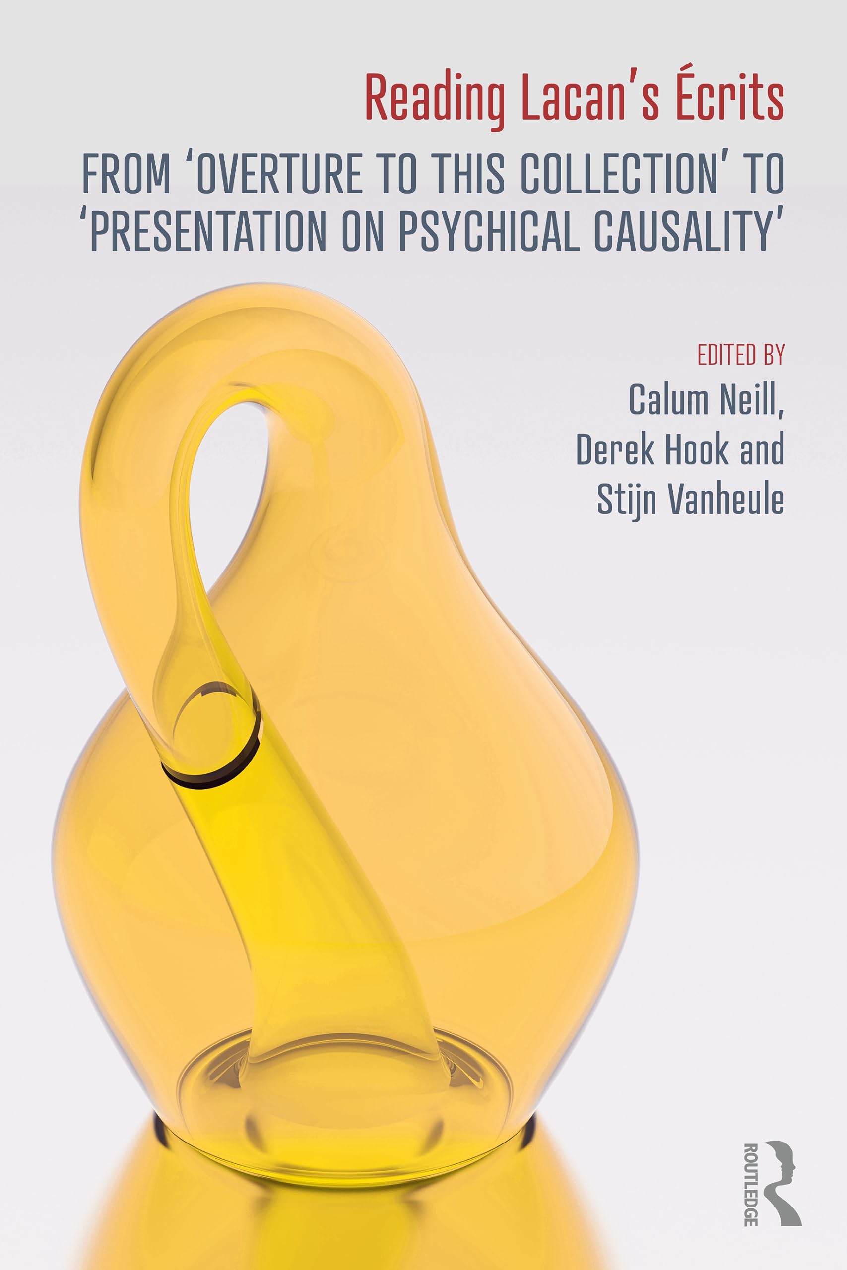 Reading Lacan’s Écrits: From 'Overture to this Collection' to 'Presentation on Psychical Causality' Medicine