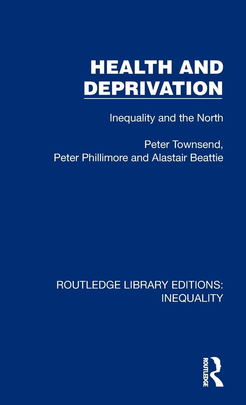 Health and Deprivation: Inequality and the North (Routledge Library Editions: Inequality) Medicine