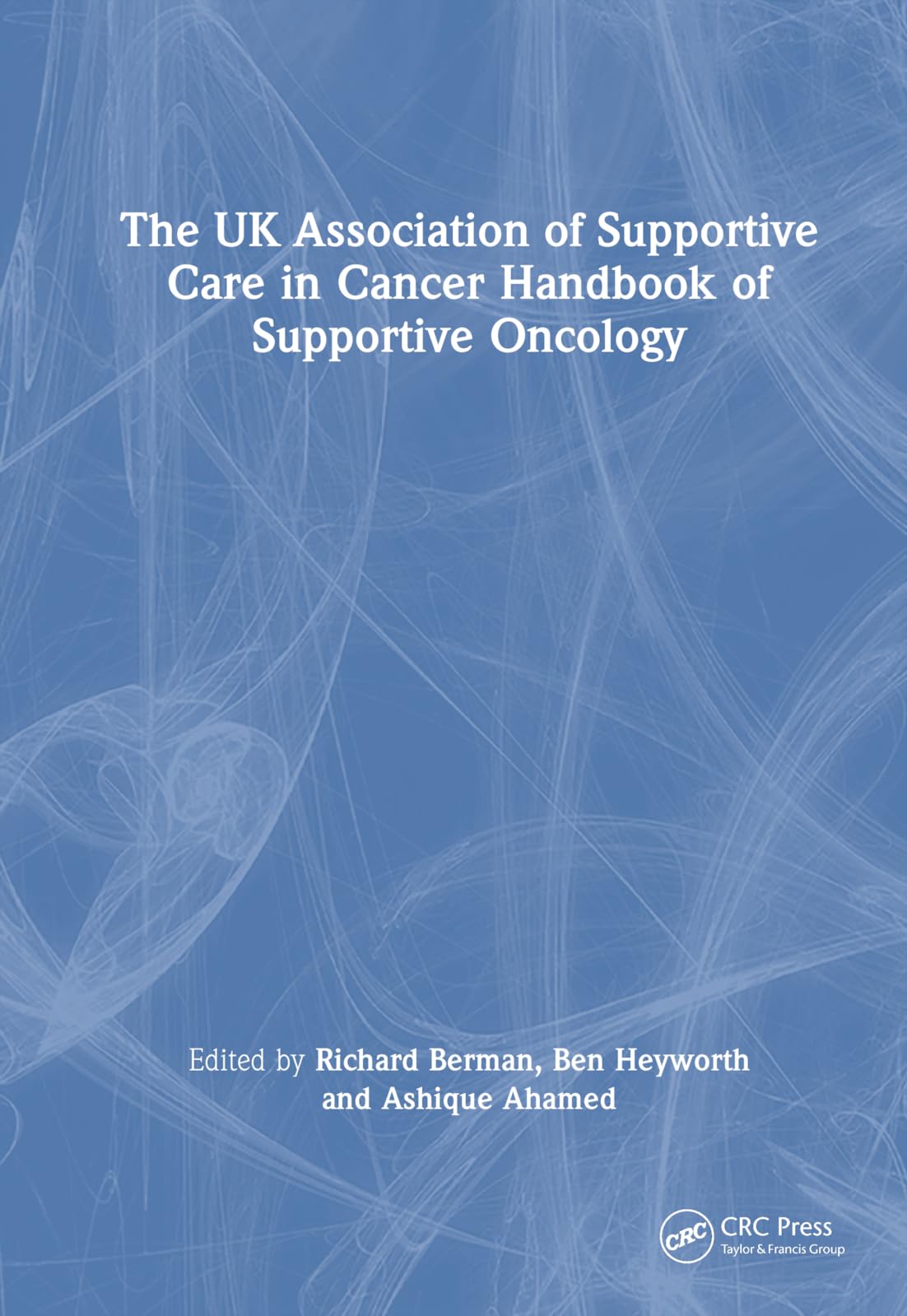 The UK Association of Supportive Care in Cancer Handbook of Supportive Oncology Medicine