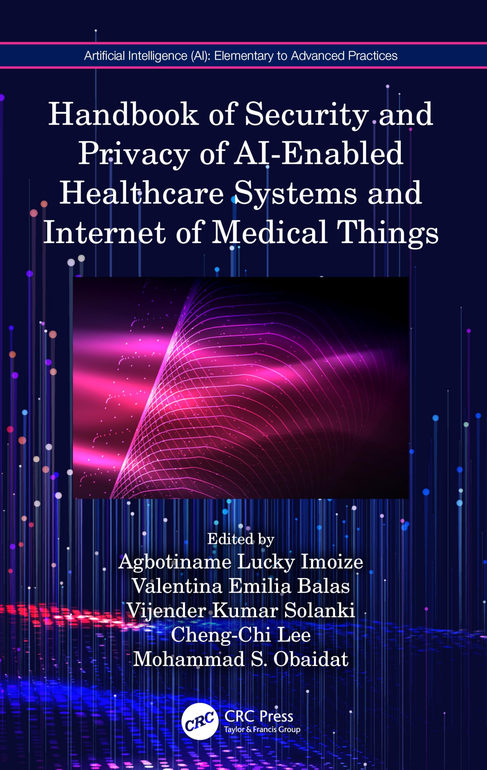 Handbook of Security and Privacy of AI-Enabled Healthcare Systems and Internet of Medical Things Medicine