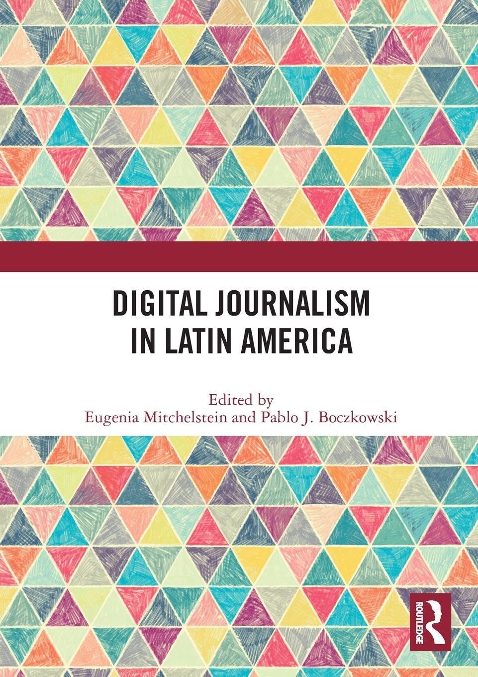Digital Journalism in Latin America Media & Communication