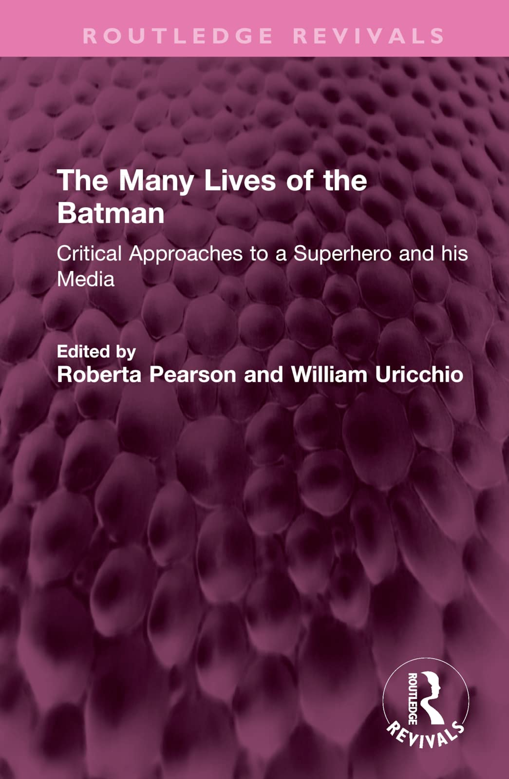 The Many Lives of the Batman Media & Communication