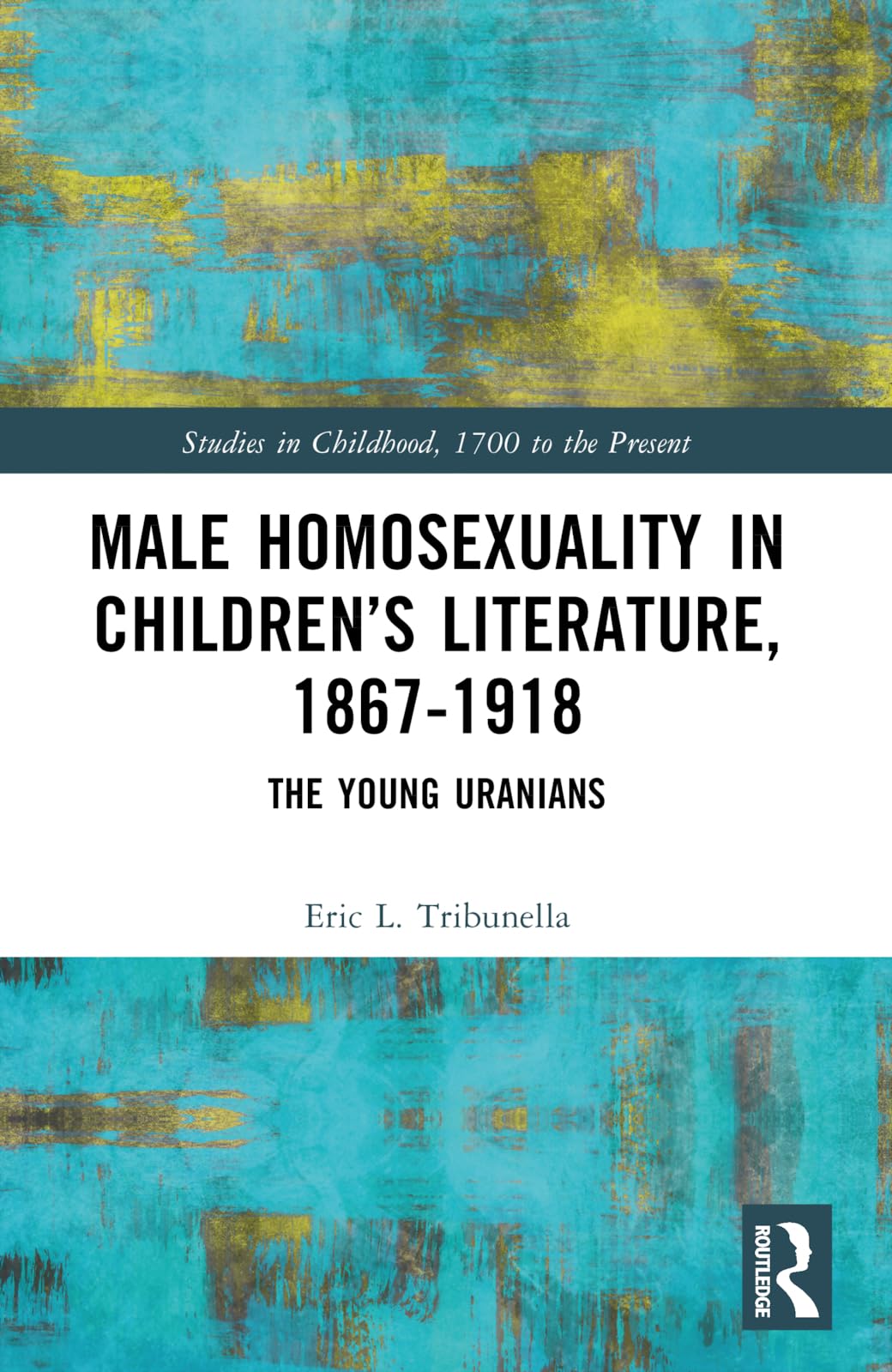 Male Homosexuality in Children's Literature, 1867-1918 Social Sciences
