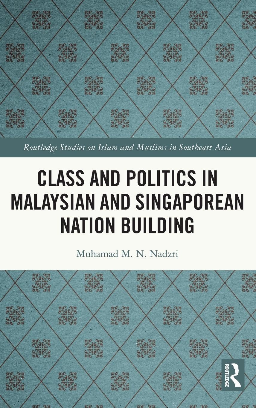 Class and Politics in Malaysian and Singaporean Nation Building Law