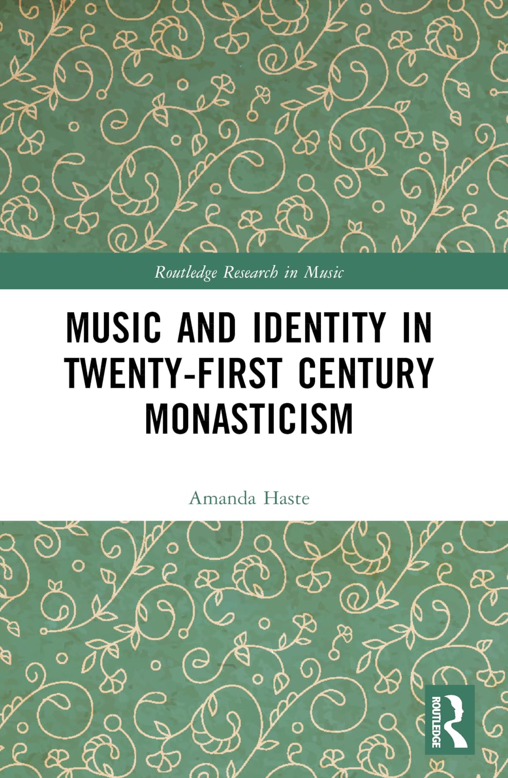 Music and Identity in Twenty-First-Century Monasticism Arts & Music